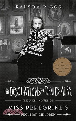 The Desolations of Devil's Acre (Miss Peregrine's Peculiar Children #6)