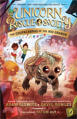 The unicorn rescue society 4 : The chupacabras of the Río Grande