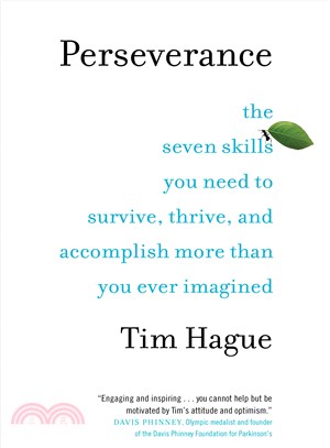 Perseverance ― The Seven Skills You Need to Survive, Thrive, and Accomplish More Than You Ever Imagined