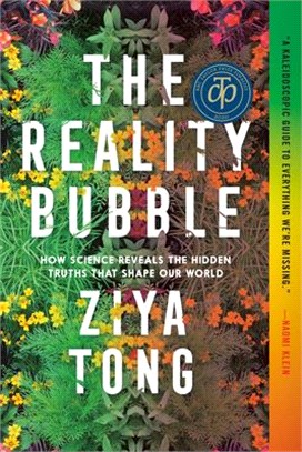 The Reality Bubble ― How Science Reveals the Hidden Truths That Shape Our World