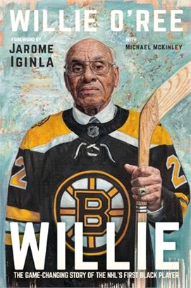 Willie ― The Game-changing Story of the Nhl's First Black Player