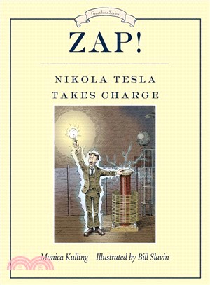 Zap! Nikola Tesla Takes Charge
