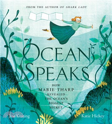 Ocean Speaks：How Marie Tharp Revealed the Ocean's Biggest Secret