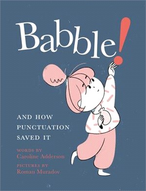 Babble!: And How Punctuation Saved It
