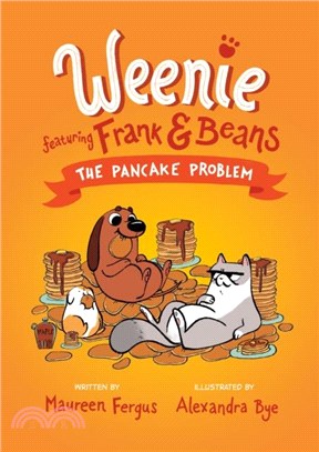 The Pancake Problem (weenie Featuring Frank And Beans Book #2)