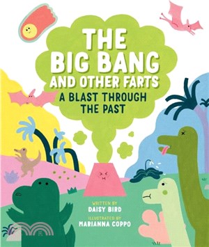 The Big Bang And Other Farts：A Blast Through the Past