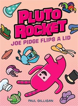 Pluto Rocket: Joe Pidge Flips a Lid (Pluto Rocket #2)