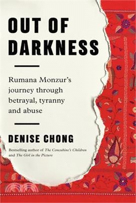 Out of Darkness: Rumana Monzur's Journey Through Betrayal, Tyranny and Abuse