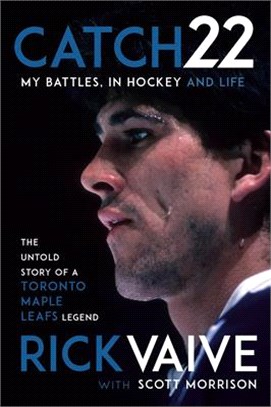 Catch 22 ― My Battles, in Hockey and Life