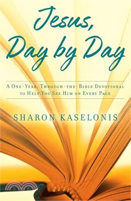 Jesus, Day by Day ― A One-year, Through-the-bible Devotional to Help You See Him on Every Page