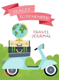 Places to Remember Travel Journal
