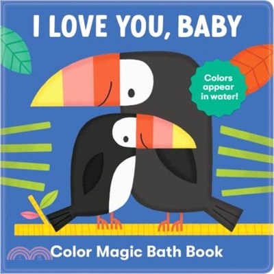 I Love You, Baby Color Magic Bath Book