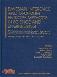 Bayesian Inference and Maximum Entropy Methods in Science and Engineering―27th International Workshop on Bayesian Inference and Maximum Entropy Methods in Science and Engineering Saratoga Springs, Ny,