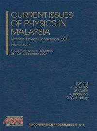 Current Issues of Physics in Malaysia—National Physics Conference 2007 - PERFIK 2007 Kuala Terengganu, Malaysia 26 - 28 December 2007