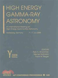 High Energy Gamma-Ray Astronomy—4th International Meeting on High Energy Gamma-ray Astronomy, Heidelberg, Germany 7-11 July 2008