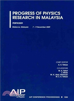 Progress of Physics Research in Malaysia ― Malacca, Malaysia 7-9 December 2009