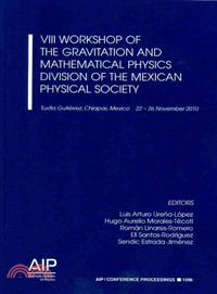 VIII Workshop of the Gravitation and Mathematical Physics Division of the Mexican Physical Society—Tuxtla Gutierrez, Chiapas, Mexico, 22-26 November 2010
