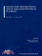 Waves and Instabilities in Space and Astrophysical Plasmas—Eilat, Israel 19 - 24 June 2011