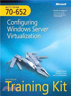 MCTS Self -Paced Training Kit, Exam 70-652―Configuring Windows Server Virtualization