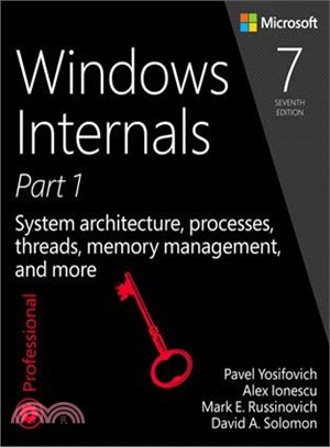 Windows Internals ─ System architecture, processes, threads, memory management, and more