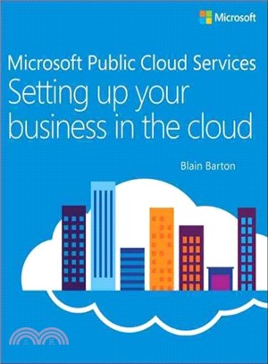 Microsoft Public Cloud Services ― Setting Up Your Business in the Cloud