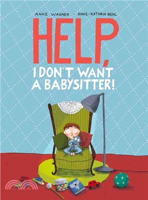 Help, I Don't Want a Babysitter!