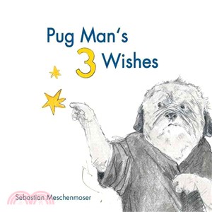 Pug Man's 3 Wishes