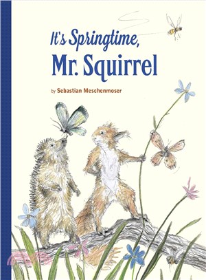 It's springtime, Mr. Squirrel! /
