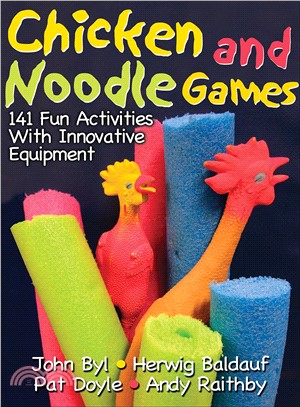 Chicken and noodle games :141 fun activities with innovative equipment /