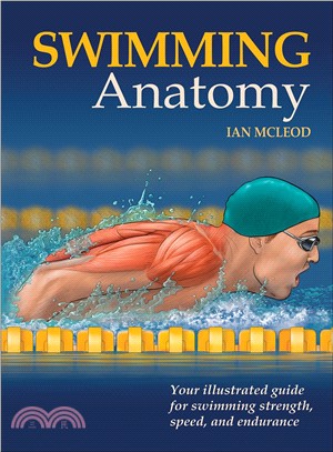 Swimming Anatomy ─ Your Illustrated Guide for Swimming Strength, Speed, and Endurance