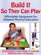 Build It So They Can Play—Affordable Equipment for Adapted Physical Education