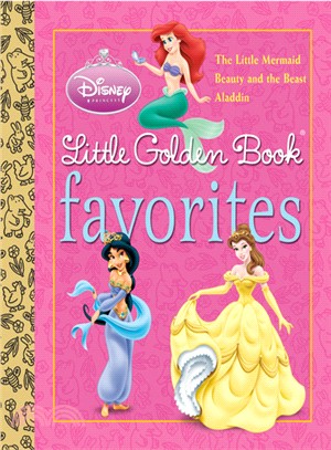 Little Golden Book Favorites ─ The Little Mermaid; Beauty and the Beast; Aladdin