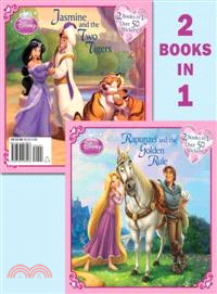 Rapunzel and the Golden Rule/ Jasmine and the Two Tigers