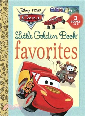 Cars Little Golden Book Favorites ─ 3 in 1! - Cars Rust-e-ze / Mater and the Ghose Light / Travel Buddies