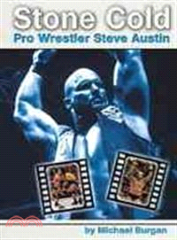 Stone Cold ─ Pro Wrestler Steve Austin