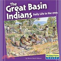 The Great Basin Indians ─ Daily Life In The 1700s