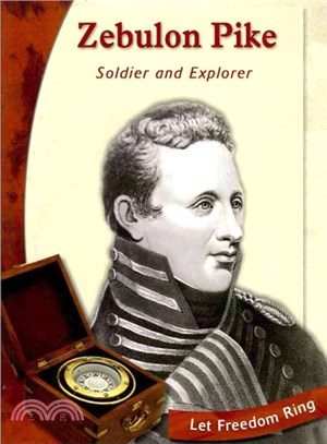 Zebulon Pike ― Soldier and Explorer