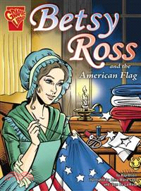 Betsy Ross And the American Flag