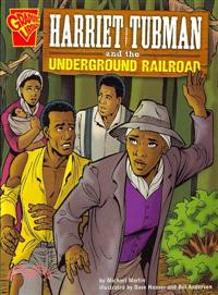 Harriet Tubman and the Underground Railroad