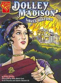 Dolley Madison Saves History