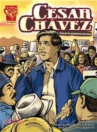 Cesar Chavez — La Lucha Por Los Trabajadores Del Campo/Fighting for Farmworkers