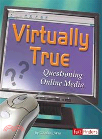 Virtually True ─ Questioning Online Media