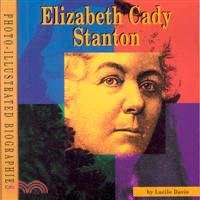 Elizabeth Cady Stanton ― A Photo-Illustrated Biography