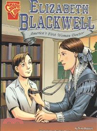 Elizabeth Blackwell ─ America's First Woman Doctor