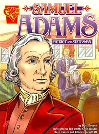Samuel Adams ─ Patriot and Statesman