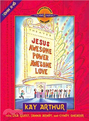 Jesus - Awesome Power, Awesome Love ― John 11-16