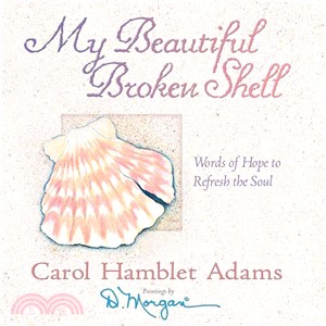 My Beautiful Broken Shell ─ Words of Hope to Refresh the Soul