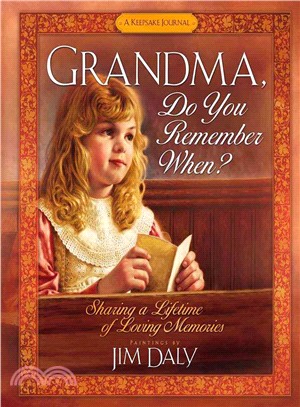 Grandma, Do You Remember When?—Sharing a Lifetime of Loving Memories : A Keepsake Journal