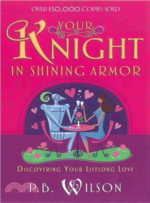 Your Knight in Shining Armor ─ Discovering Your Lifelong Love