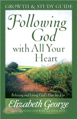 Following God with All Your Heart Growth and Study Guide